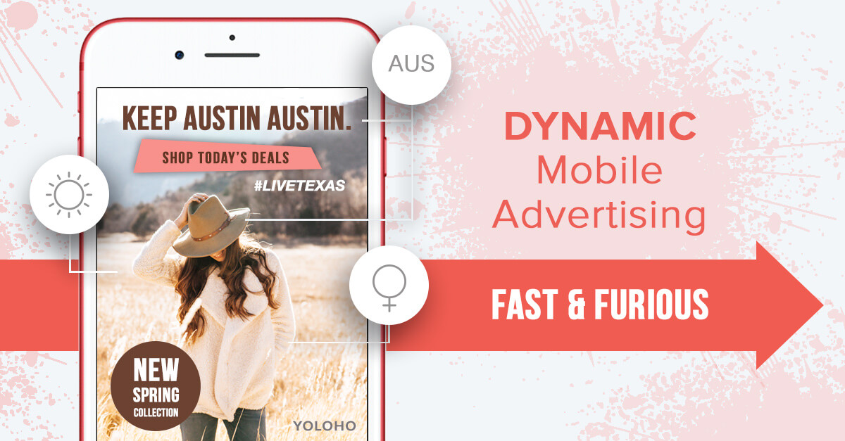 Dynamic Mobile Advertising: Fast & Furious