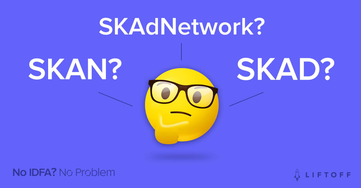 SKAD、SKAN、SKAdNetwork の違いを解説